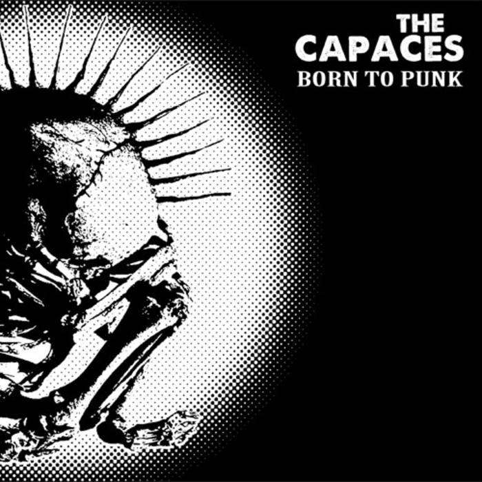 THE CAPACES / BORN TO PUNK