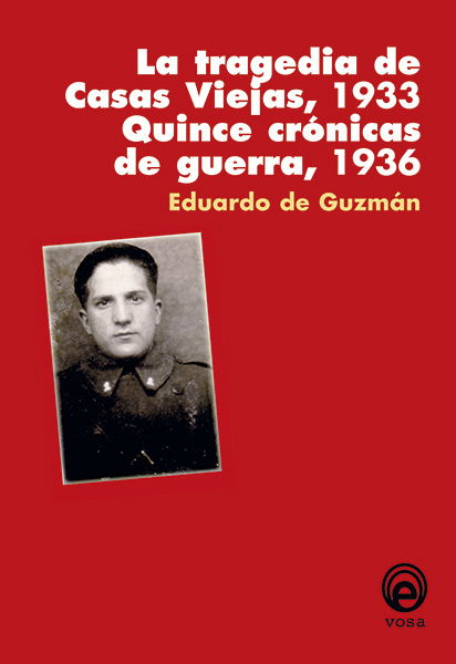 La tragedia de Casas Viejas, 1933.  Quince crónicas de guerra, 1936.