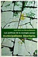 Las políticas de la ecología social: municipalismo libertario