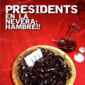 PRESIDENTS. EN LA NEVERA HAMBRE (REEDICION)