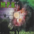 MPB - TOD*S CULPABLES