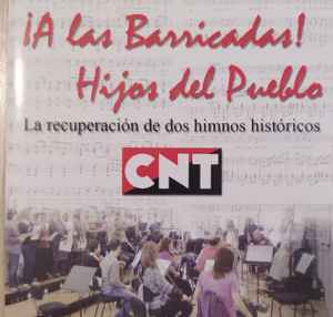 Cnt, a las barricadas, hijos del pueblo 
