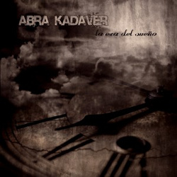 ABRA KADAVER / LA ERA DEL SUEÑO