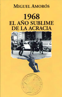 1968 EL AÑO SUBLIME DE LA ACRACIA