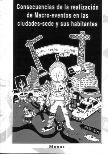 CONSECUENCIAS DE LA REALIZACIÓN DE MACRO-EVENTOS EN LAS CIUDADES SEDE Y SUS HABITANTES