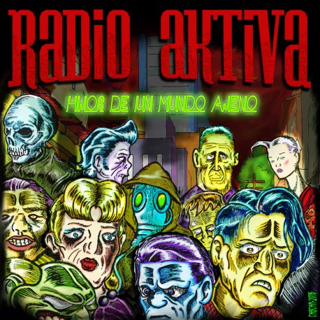 RADIO AKTIVA - HIJOS DE UN MUNDO AJENO