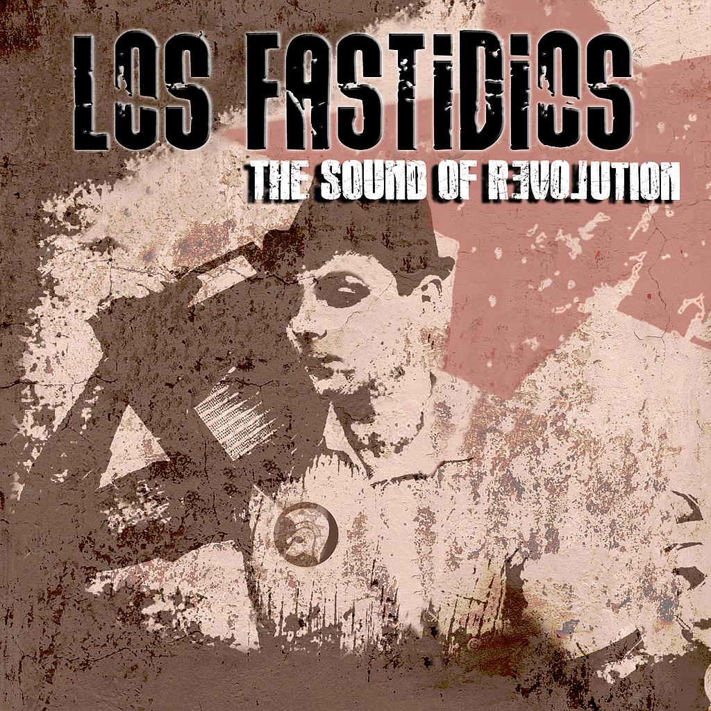 Los Fastidios - The sound of revolution