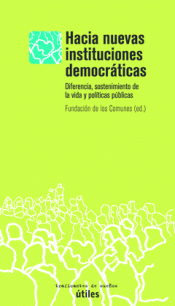 Hacia nuevas instituciones democráticas