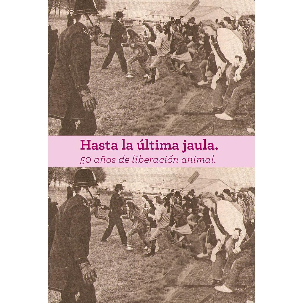 Hasta la última jaula