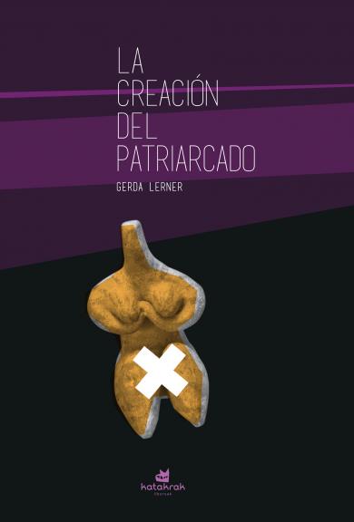 La creación del patriarcado 