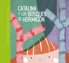 Catalina y los bosques de hormigón (Reedición tapa dura)