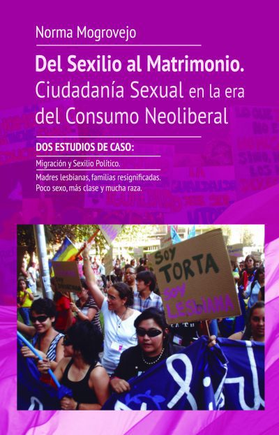 Del Sexilio al Matrimonio. Ciudadanía sexual en la era del consumo neoliberal