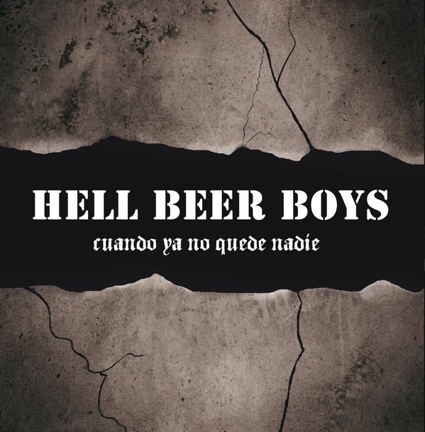 Hell Beer Boys - Cuando ya no quede nadie