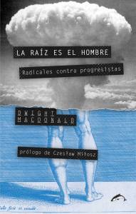 La raiz es el hombre