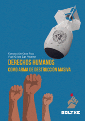 Derechos humanos como arma de destrucción masiva