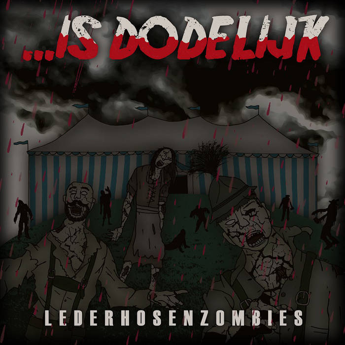 ...Is Dodelijk - Lederhosenzombies