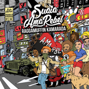 Suaia eta Ama Rebel - Raggamuffin kamarada