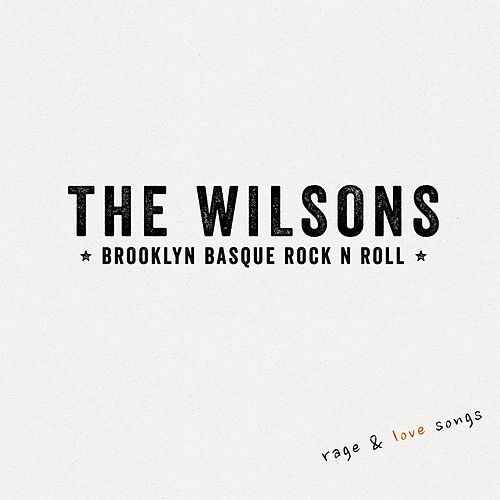 The Wilsons - Rage & love songs