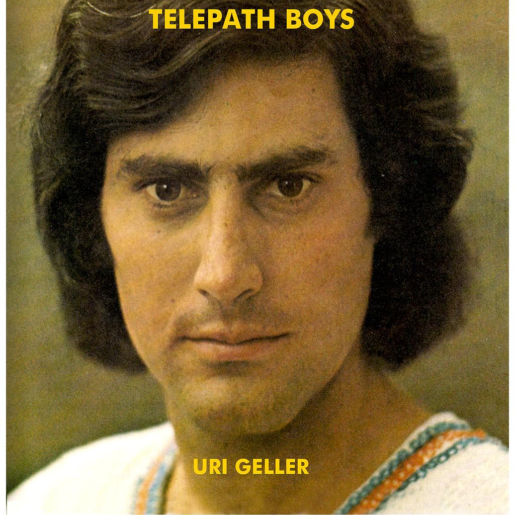 Telepath Boys - Uri Geller