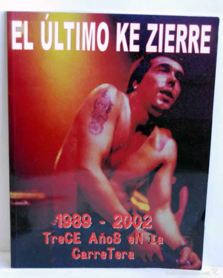 El Último Ke Zierre - 1989-2002. Trece años en la carretera