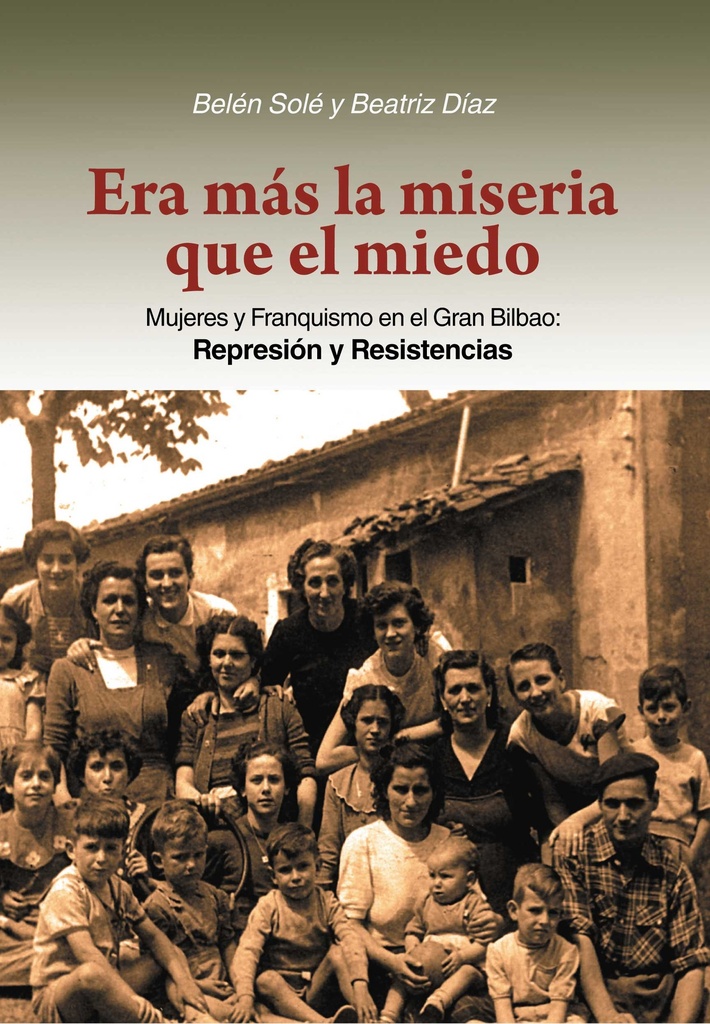 Era más la miseria que el miedo (Reedición)