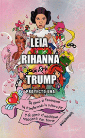 Leia, Rihanna & Trump