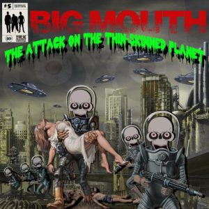 Big mouth - The attack of the thin-skinned planet (2xLP)