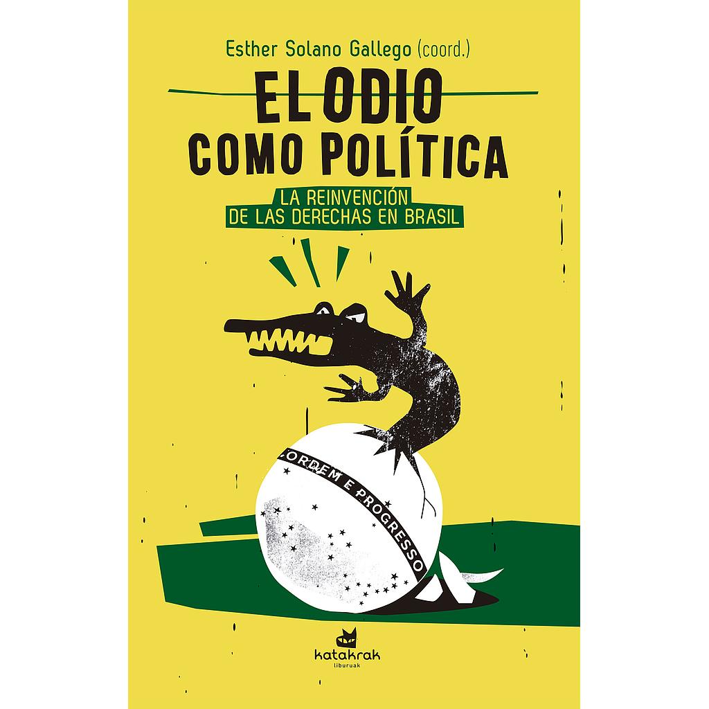 El odio como política