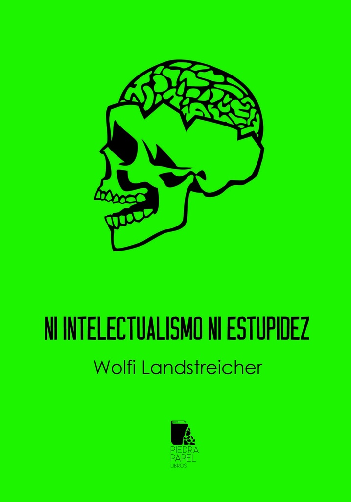 NI INTELECTUALISMO NI ESTUPIDEZ