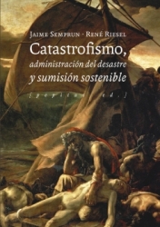 Catastrofismo, administración del desastre y sumisión sostenible (Reed.)