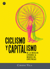 Ciclismo y capitalismo. De la bicicleta literaria al negocio del espectáculo