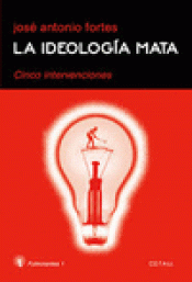 La ideología mata