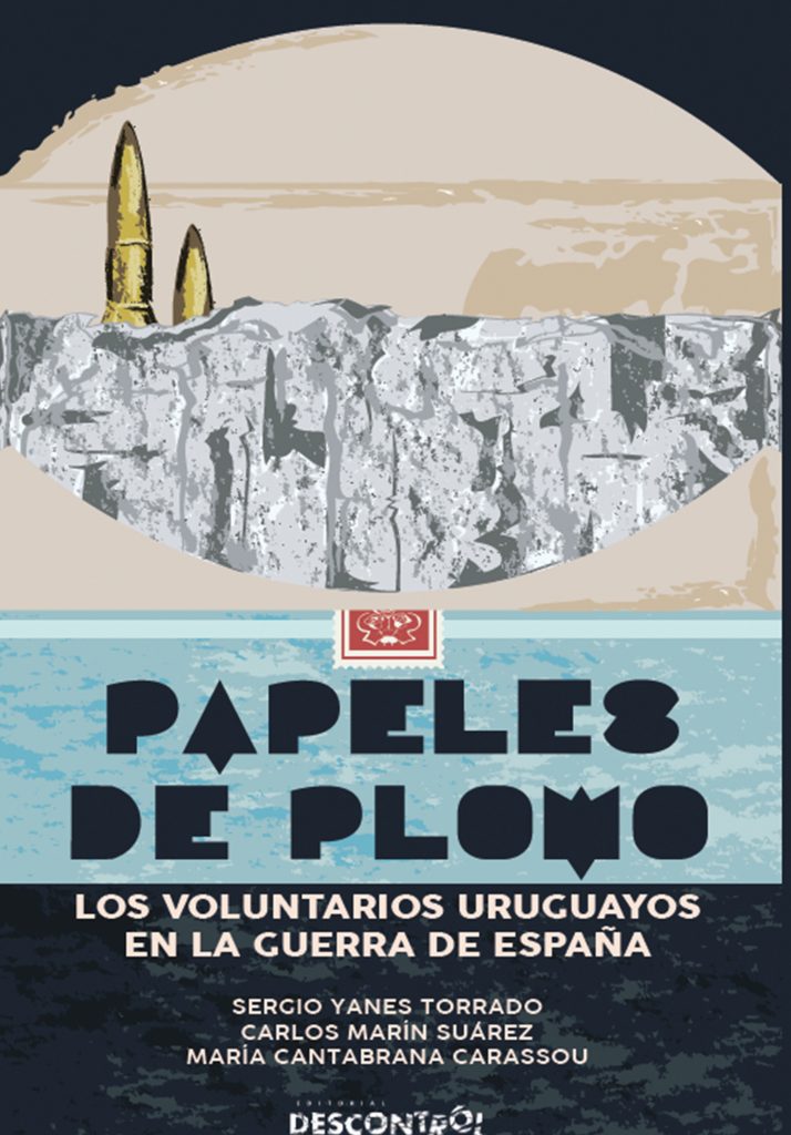 Papeles de plomo - Los voluntarios Uruguayos en la guerra de España