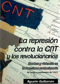 La represion contra la CNT y los revolucionarios