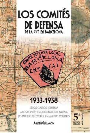 Los comites de defensa de la CNT en Barcelona 1933-1938