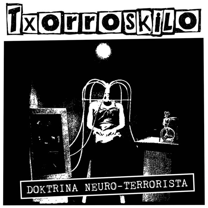 Txorroskilo -Doktrina neuro-terrorista