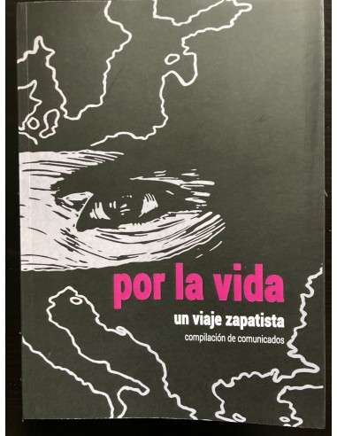 Por la vida. Un viaje zapatista