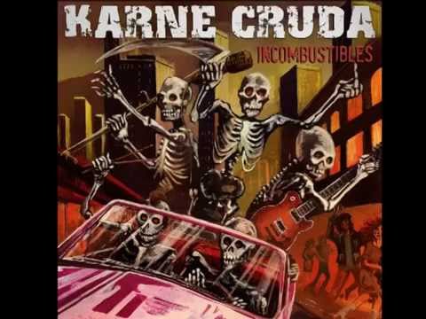 Karne Cruda - Incombustibles