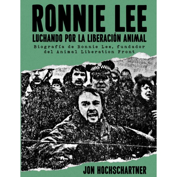 RONNIE LEE, LUCHANDO POR LA LIBERACIÓN ANIMAL -