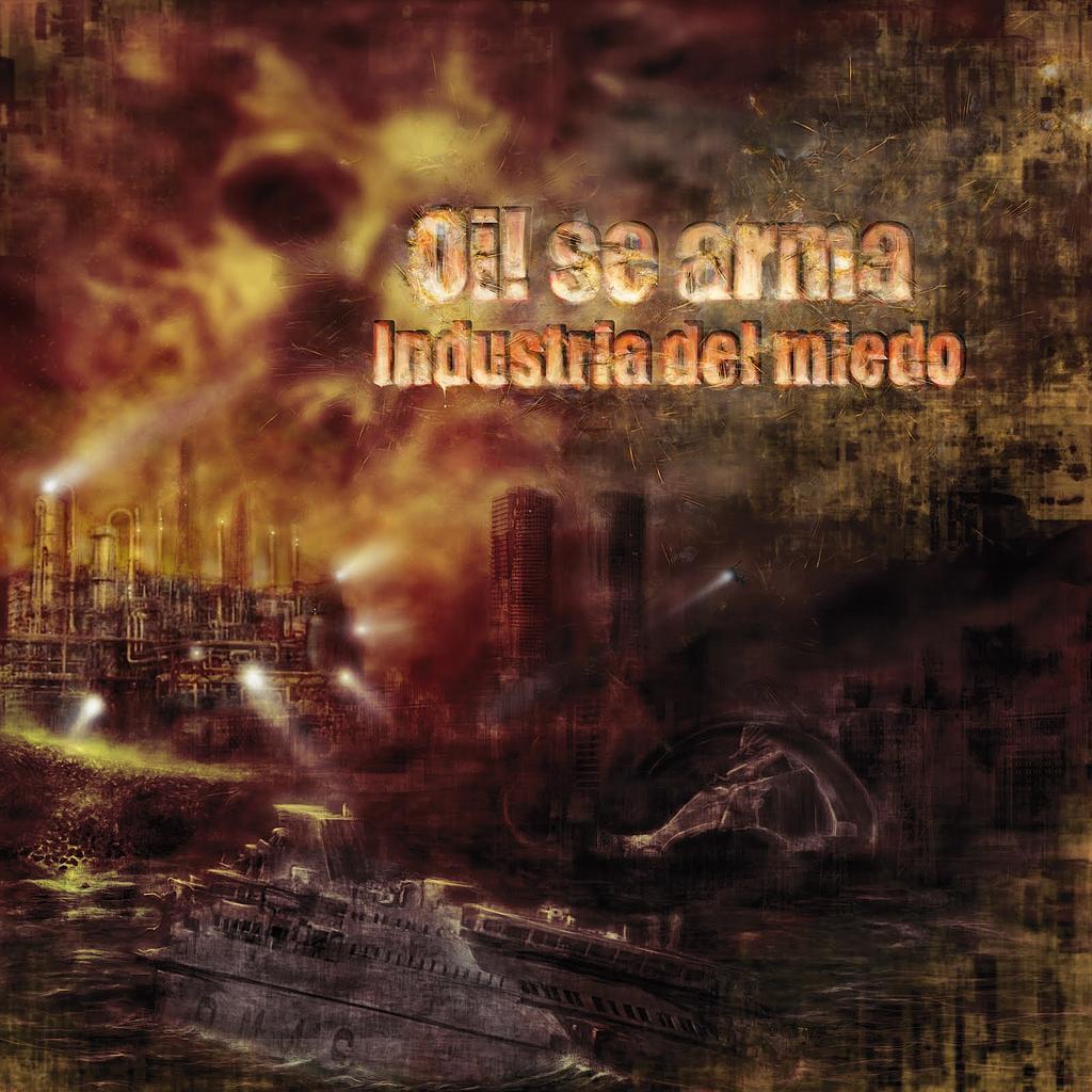 OI! Se arma - Indutria del miedo