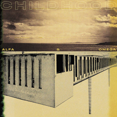 Childhood - Alfa & Omega