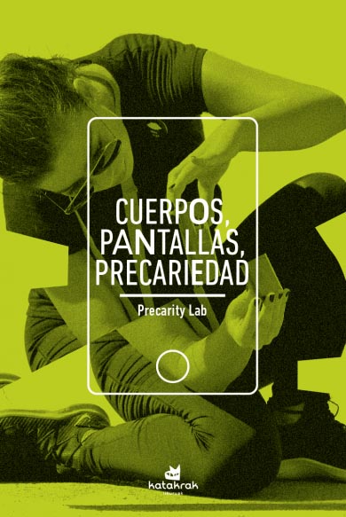 Cuerpos, pantallas y precariedad