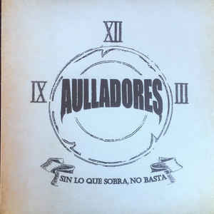AULLADORES - Sin lo que sobra, no basta