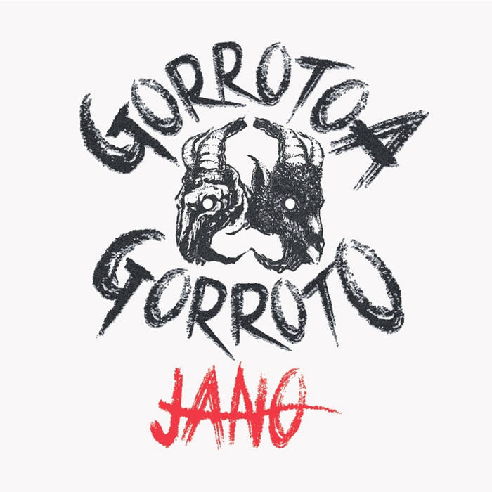 Gorrotoa Gorroto - Jano