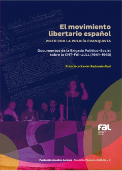 El movimiento libertario español - visto por la policía franquista