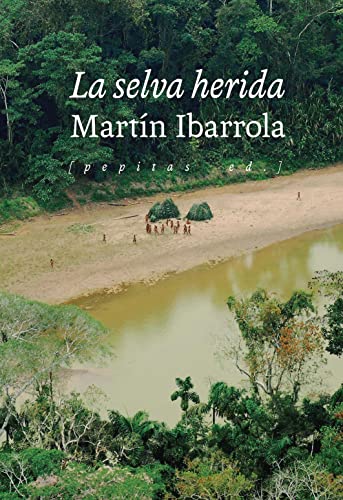 La Selva herida