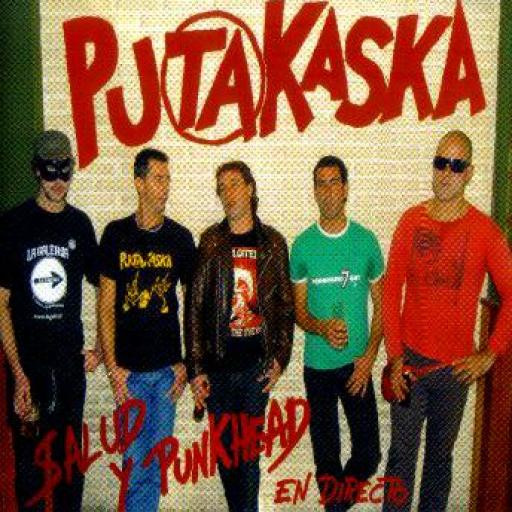 Putakaska - Salud y Punkhead (En directo)