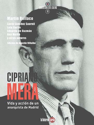 Cipriano Mera. Vida y acción de un anarquista de Madrid