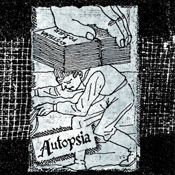 AUTOPSIA - "sistema y poder"