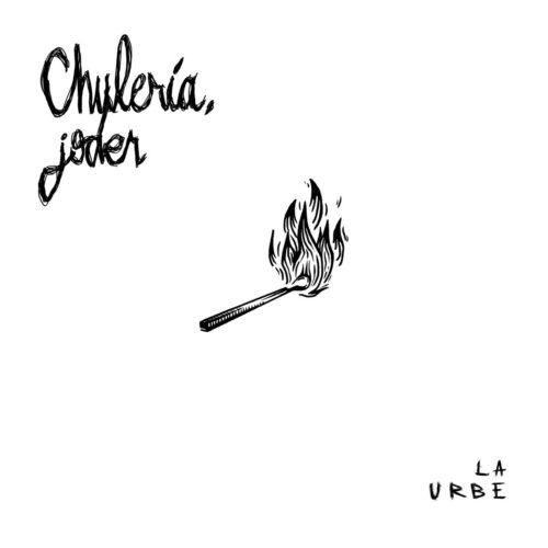 CHULERIA JODER - La Urbe